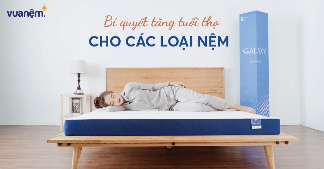 tăng tuổi thọ cho các loại nệm