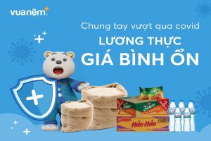 Vua Nệm: Chung tay vượt qua Covid – Lương thực giá bình ổn