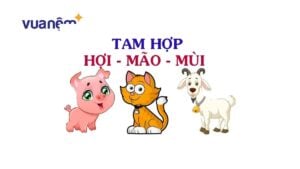 Tam hợp tuổi Hợi Mão Mùi và 10+ những điều cần biết