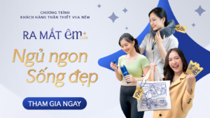 Ra mắt “Êm Club” – Chương trình khách hàng thân thiết Vua Nệm