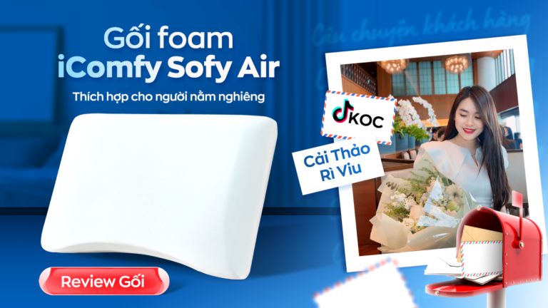 TikToker Cải Thảo Rì Viu tiết lộ bí quyết hết đau cổ vai gáy với gối iComfy Sofy Air