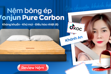TikToker Khánh An: 'Giấc ngủ ngon không còn xa vời với nệm Wonjun Pure Carbon'