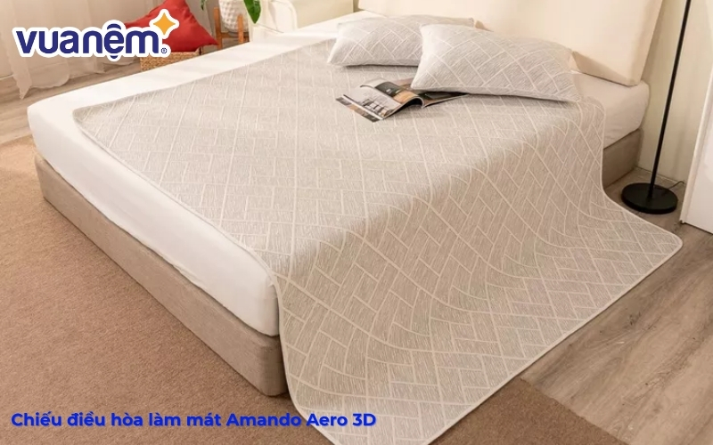 Chiếu điều hòa làm mát Amando Aero 3D - “cứu tinh” cho giấc ngủ ngày hè