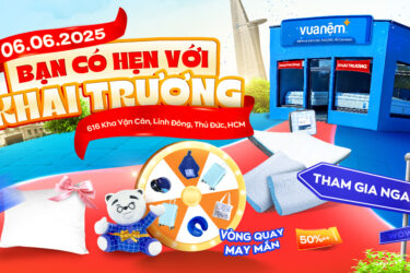 Bạn có hẹn khai trương với Khai trương Vua Nệm Kha Vạn Cân