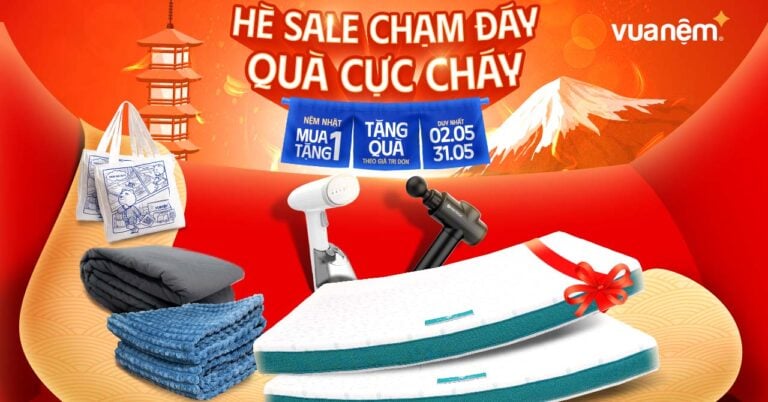 Vua Nệm tháng 5: Hè Sale chạm đáy – Quà cực cháy