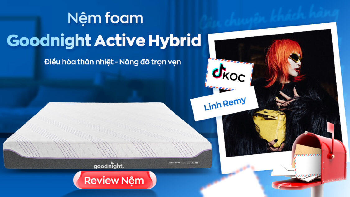 Nệm Goodnight Active Hybrid - Giải pháp nâng cấp giấc ngủ cho gia đình nhà Linh Remy