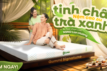 Sự lựa chọn của NSND Lan Hương - nệm cao su tinh chất trà xanh Gummi Signature