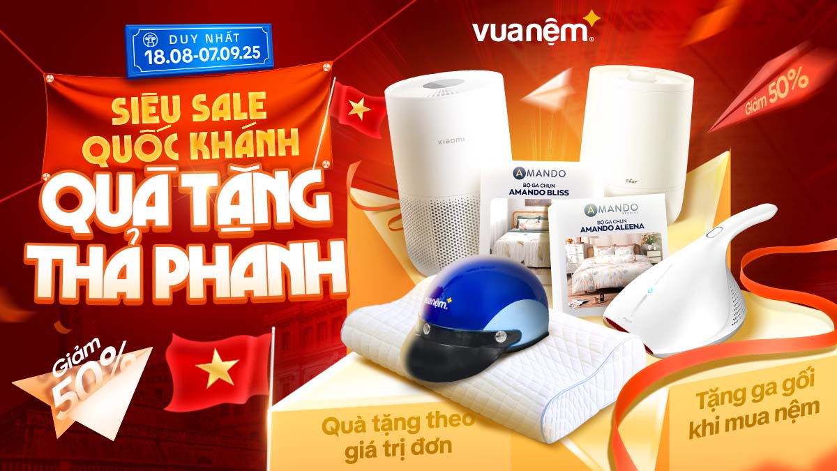 Vua Nệm sale Đại Lễ: Siêu Sale Quốc Khánh - Quà Tặng Thả Phanh