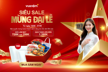 Vua Nệm siêu sale mừng đại lễ 2/9: Đặc quyền dành riêng cho hội viên ÊM Club